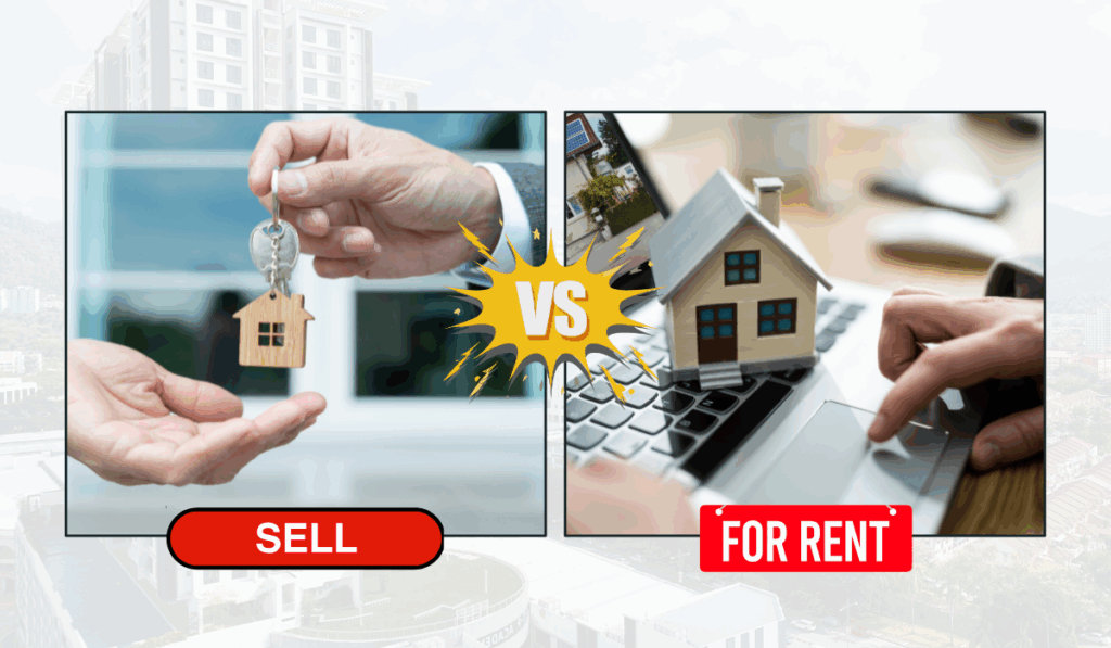 Should I Sell My Property or Rent It