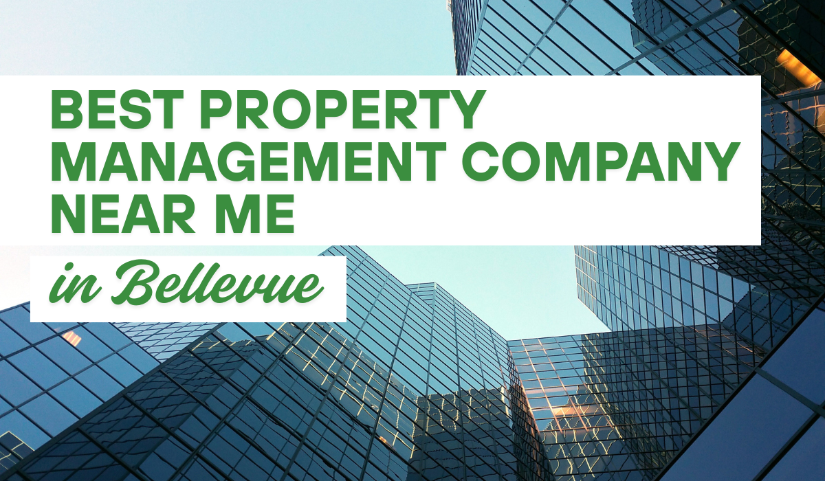 Best Property Management Company Near Me in Bellevue