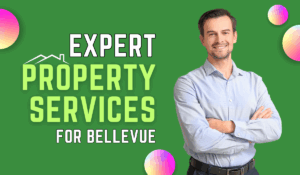 Expert Property Services for Bellevue Investment Homes