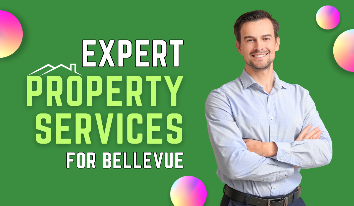 Expert Property Services for Bellevue Investment Homes