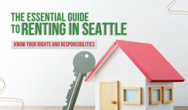 The Essential Guide to Renting in Seattle: Know Your Rights and Responsibilities