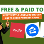 Top Free & Paid Tools Every Seattle Landlord Should Use to Check Property Value