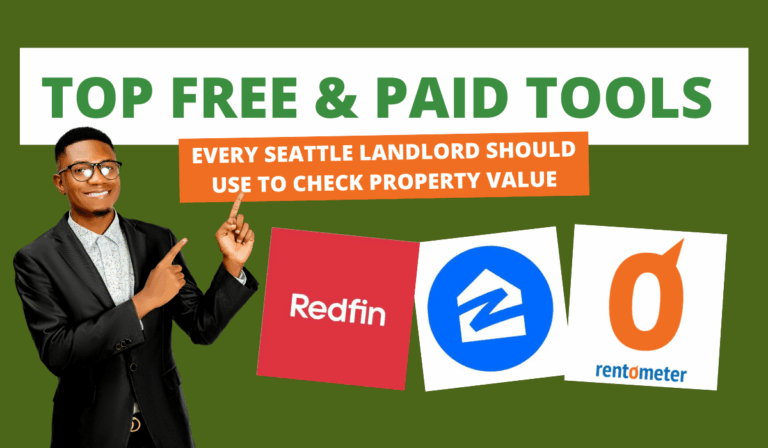 Top Free & Paid Tools Every Seattle Landlord Should Use to Check Property Value