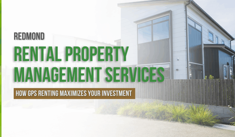 Property Management in Redmond WA for Rental Owners | GPS Renting