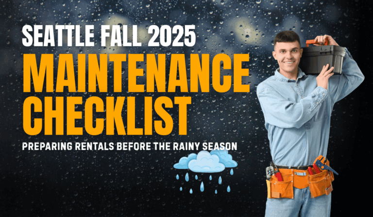 Seattle Fall 2025 Maintenance Checklist: Preparing Rentals Before the Rainy Season
