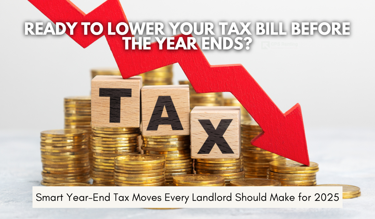 Year‑End Tax Playbook for Landlords - Smart Moves to Cut Your 2025 Bill
