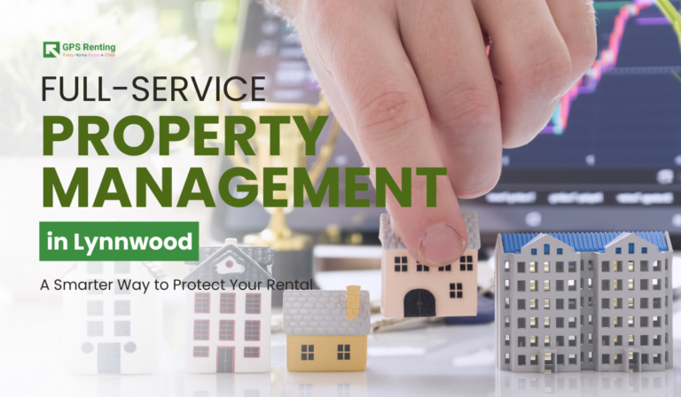 Full-Service Property Management in Lynnwood: A Smarter Way to Protect Your Rental