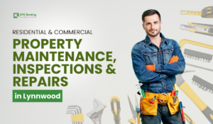 Residential & Commercial Property Maintenance, Inspections & Repairs in Lynnwood