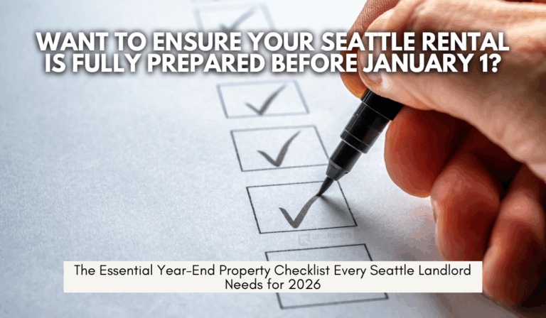 Seattle Landlords: What You Must Do Before January 1 (Year-End Property Checklist)