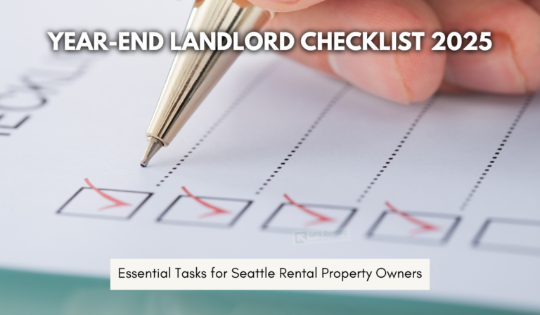 Year-End Landlord Checklist 2025: Essential Tasks for Seattle Rental Property Owners