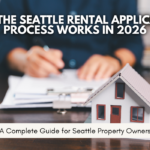 How the Seattle Rental Application Process Works in 2026