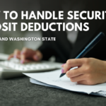 How to Handle Security Deposit Deductions in Seattle and Washington State