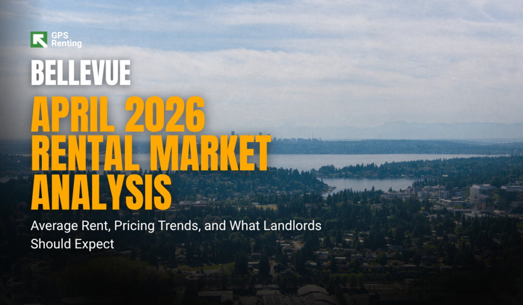 Bellevue APRIL 2026 Rental market Forecast
