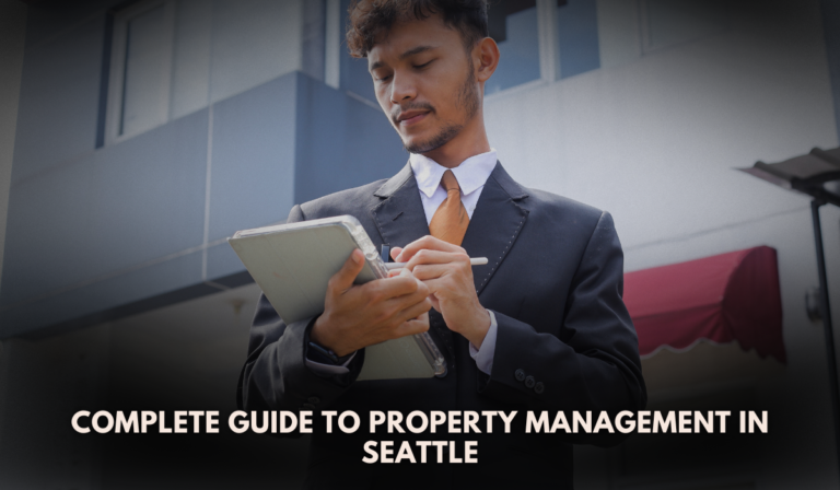 Complete Guide to Property Management in Seattle (2026)