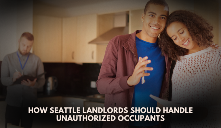 How Seattle Landlords Should Handle Unauthorized Occupants