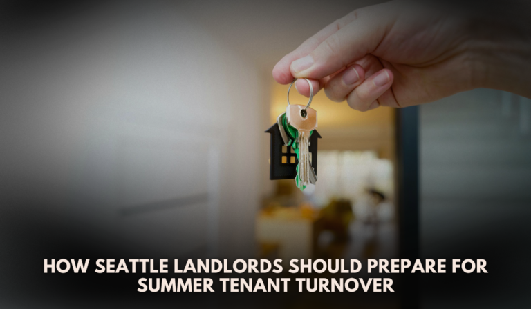 How Seattle Landlords Should Prepare for Summer Tenant Turnover