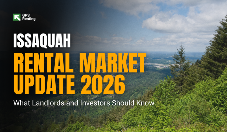 Issaquah Rental Market 2026: What Landlords and Investors Should Know