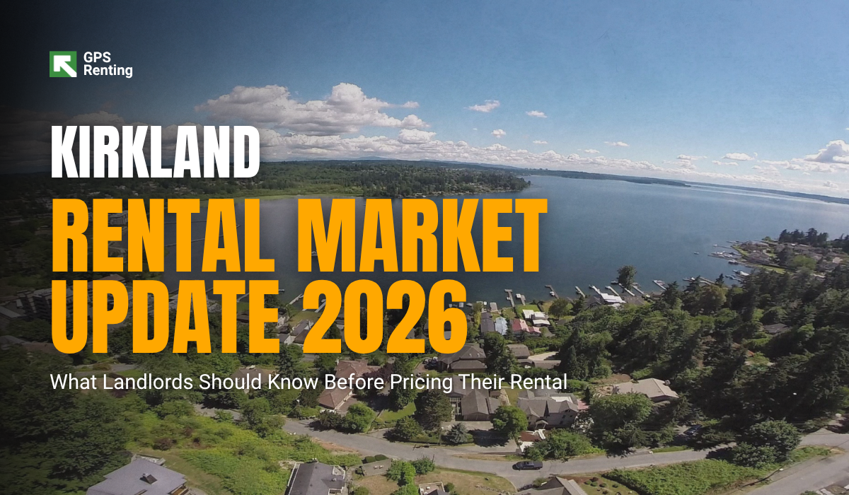 Kirkland Rental Market 2026 What Landlords Should Know Before Pricing Their Rental